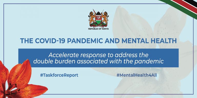 Mental Health and Wellbeing Towards Happiness & National Prosperity – A report by the Taskforce on Mental Health in Kenya